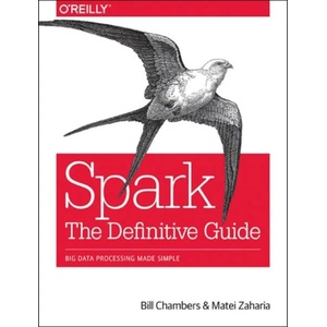 Spark - The Definitive Guide (ISBN: 9781491912218)