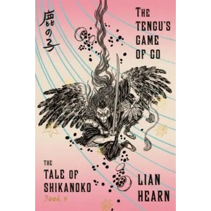 TENGUS GAME OF GO | Lian Hearn (ISBN: 9780374536343)