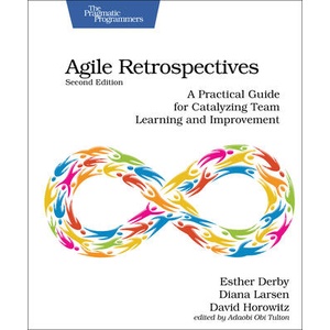Agile Retrospectives, Second Edition | Esther Derby (ISBN: 9798888650370)