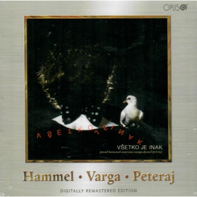 Hammel, Pavol / Varga, Marián / Peteraj, Kamil: Všetko je inak