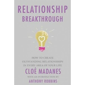 Relationship Breakthrough | Cloe Madanes, Anthony Robbins (ISBN: 9781623361860)
