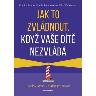 Jak to zvládnout, když vaše dítě nezvládá
