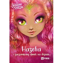 Hazelia i zaczarowany domek na drzewie. Nebulous Stars. Nebulous Stars