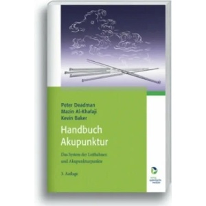 Handbuch Akupunktur | Peter Deadman, Mazin Al-Khafaji, Kevin Baker (ISBN: 9783864010217)