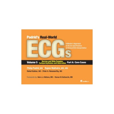 Podrid's Real-World ECGs | Philip Podrid, Rajeev Malhotra, Rahul Kakkar, Peter A. Noseworthy