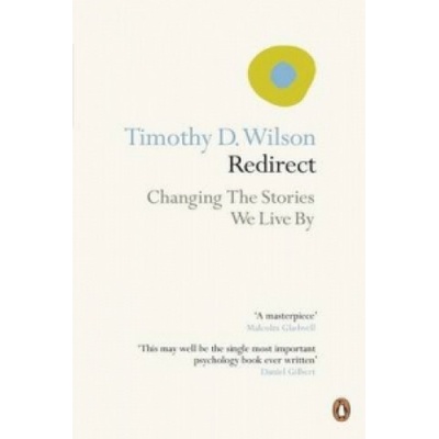 Redirect: Changing the Stories We Live By - Wilson, T.