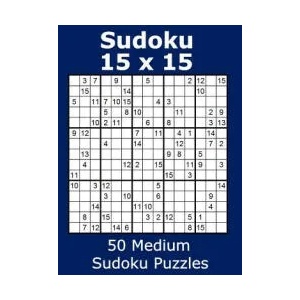 Sudoku 15 X 15 50 Medium Sudoku Puzzles | Jacob James (ISBN: 9781979784283)