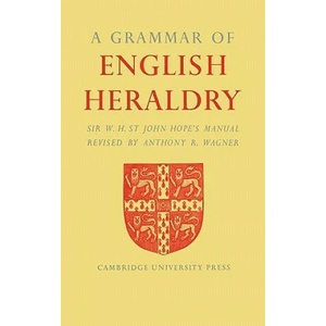 Grammar of English Heraldry | W. H. St. John HopeAnthony R. Wagner (ISBN: 9781107402102)