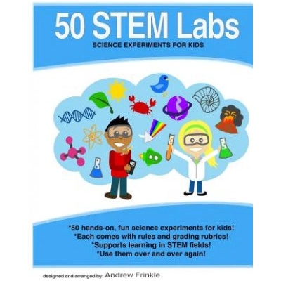 50 Stem Labs - Science Experiments for Kids | Andrew Frinkle