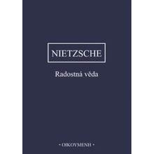 Radostná věda - Friedrich Nietzsche