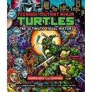 Teenage Mutant Ninja Turtles The Ultimate Visual History Revised and Expanded Edition