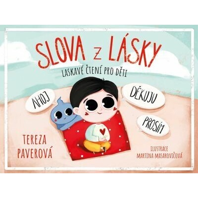Slova z lásky - laskavé čtení pro děti - Tereza Paverová – Hledejceny.cz