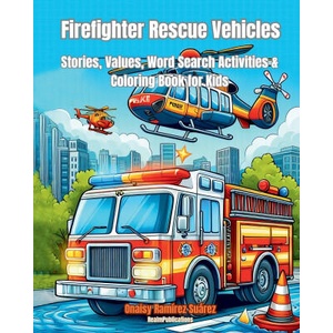 Firefighter Rescue Vehicles | Realm Publications, Onaisy Ramirez Suarez (ISBN: 9798879508925)