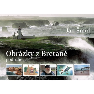 Obrázky z Bretaně podruhé - Jan Šmíd