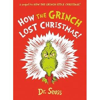 How the Grinch Lost Christmas!: A sequel to How the Grinch Stole Christmas!
