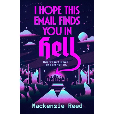 I Hope This Email Finds You in Hell - Mackenzie Reed