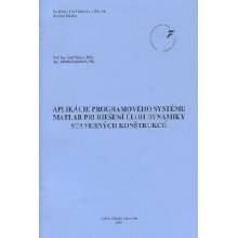 Aplikácie programovaného systému Matlab pri riešení úloh dynamiky stavebných konštrukcií