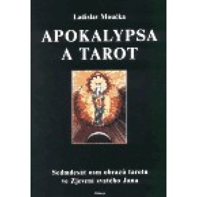 Apokalypsa a tarot - Ladislav Moučka