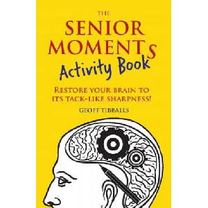 Senior Moments Activity Book | Geoff Tibballs (ISBN: 9781782436867)