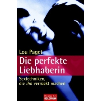 Goldmann Die perfekte Liebhaberin | Beate Gorman, Lou Paget