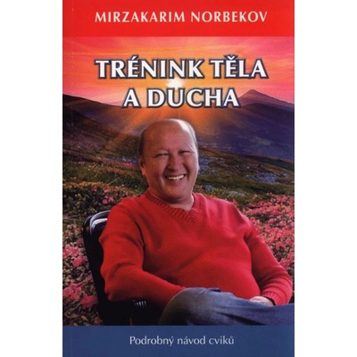 Trénink těla a ducha - Podrobný návod cv