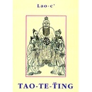 Tao te ťing - Lao-c´ Lao-tse/Lao Tze
