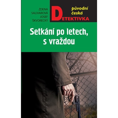 Setkání po letech, s vraždou - Josef Škvorecký, Zdena Salivarová