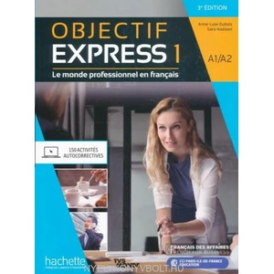 Objectif Express - Nouvelle edition | Anne-Lyse Dubois, Véronique M Kizirian, Sara KADDANI (ISBN: 9782017153115)