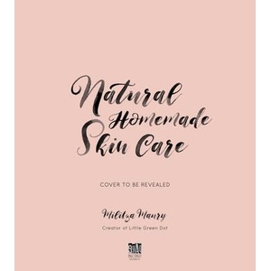 Natural Homemade Skin Care | Maury, Militza (ISBN: 9781645670384)