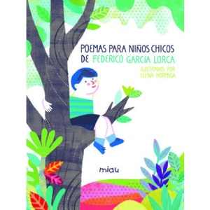 POEMAS PARA NIÑOS CHICOS N. E. | GARCIA LORCA, FEDERICO, HORMIGA, ELENA (2023)