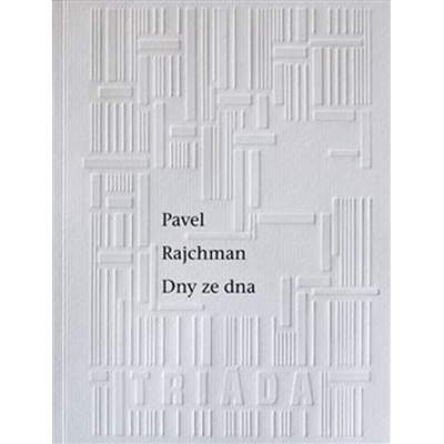 Dny ze dna - Pavel Rajchman