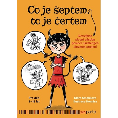 Co je šeptem, to je čertem - Klára Smolíková