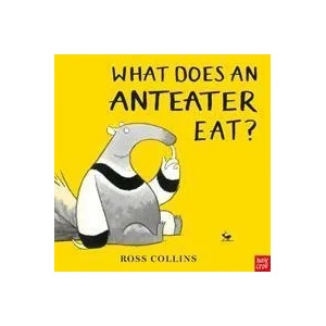 What Does An Anteater Eat? | ROSS COLLINS (ISBN: 9781788005357)