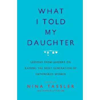 What I Told My Daughter