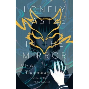 Lonely Castle in the Mirror | Philip Gabriel (ISBN: 9781645660408)