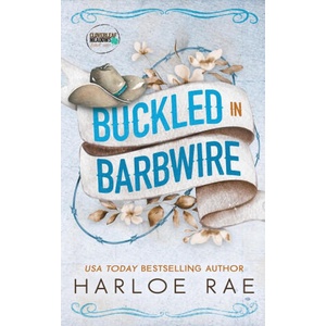 Buckled in Barbwire | Harloe Rae (ISBN: 9781960561206)