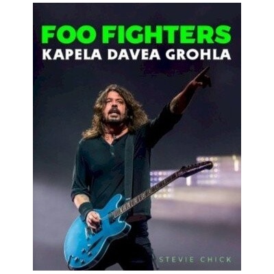 Foo Fighters - Kapela Davea Grohla