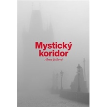 Mystický koridor - Alena Ježková
