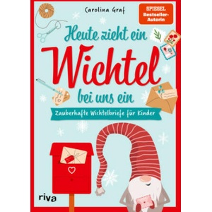 Heute zieht ein Wichtel bei uns ein | Carolina Graf (ISBN: 9783742324863)