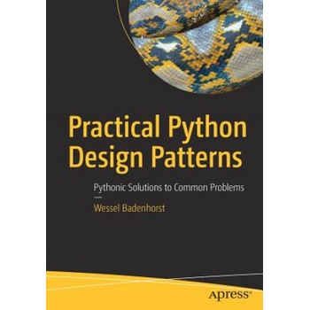 Practical Python Design Patterns Badenhorst Wessel Paperback