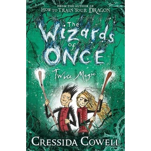 Wizards of Once: Twice Magic (ISBN: 9781444941432)