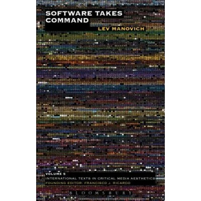 Software Takes Command | Lev Manovich