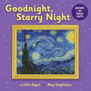 Goodnight, Starry Night (Peek-a-Boo Art) | Amy Guglielmo, Julie Appel (ISBN: 9781338324983)