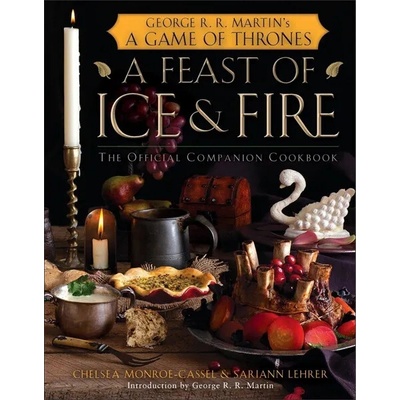 Feast Of Ice And Fire - Chelsea Monroe-Cassel