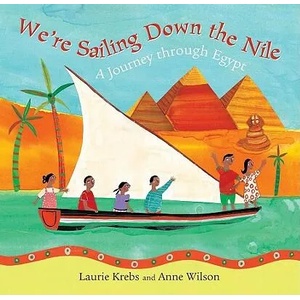 We're Sailing Down the Nile | Laurie Krebs, Anne Wilson (ISBN: 9781846861949)