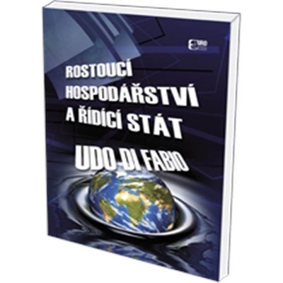Rostoucí hospodářství a řídící stát - Udo di Fabio