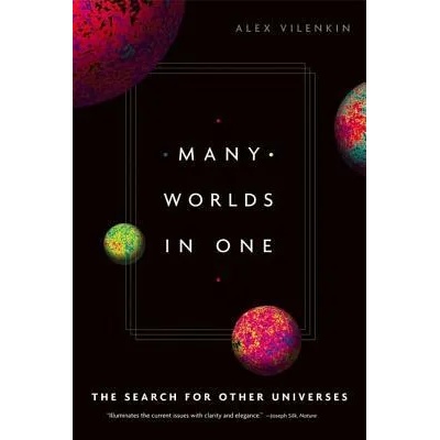 Many Worlds in One: The Search for Other Universes | Alex Vilenkin