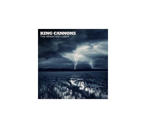 KING CANNONS: BRIGHTEST LIGHT CD