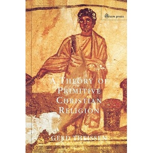 Theory of Primitive Christian Religion | Gerd Theissen (ISBN: 9780334029137)