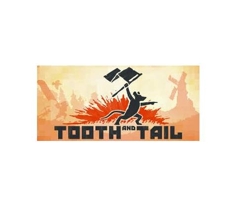 Tooth and Tail